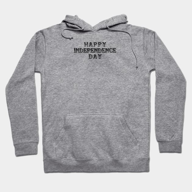 Happy Independence Day Hoodie by NeilGlover